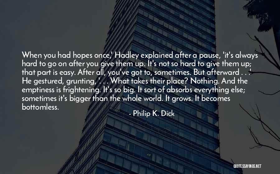 Trepidatious Face Quotes By Philip K. Dick Trepidatious Face Quotes By Philip K. Dick
