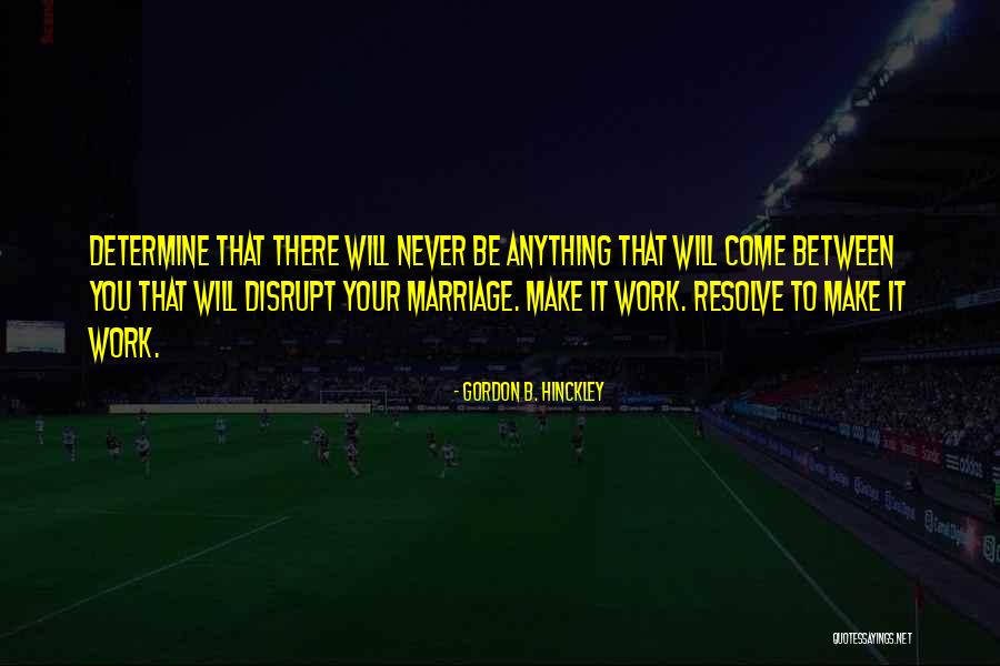 Trepka Bakterie Quotes By Gordon B. Hinckley Trepka Bakterie Quotes By Gordon B. Hinckley