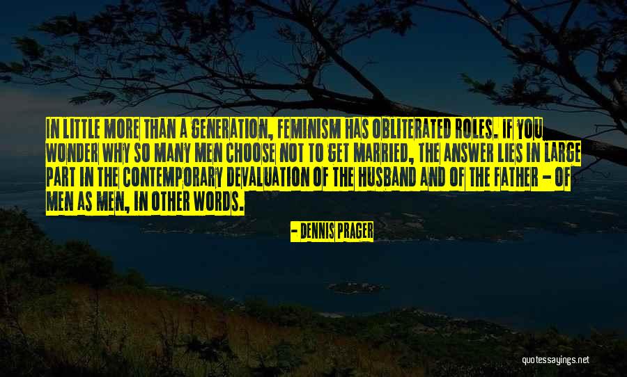 Trepte Ale Quotes By Dennis Prager Trepte Ale Quotes By Dennis Prager