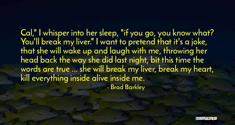Tresaderm Quotes By Brad Barkley Tresaderm Quotes By Brad Barkley