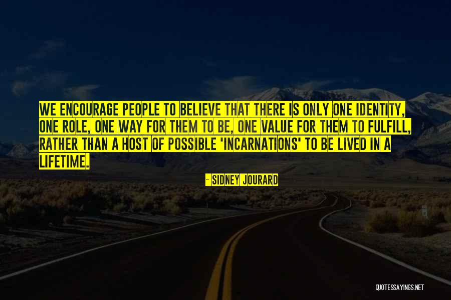 Tresca Brothers Quotes By Sidney Jourard Tresca Brothers Quotes By Sidney Jourard