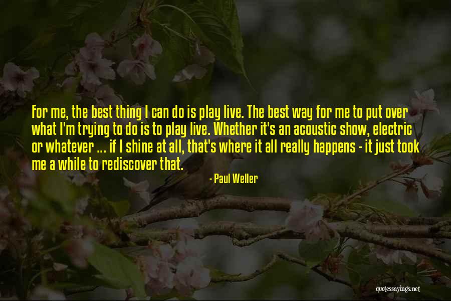 Trescientos In English Quotes By Paul Weller Trescientos In English Quotes By Paul Weller
