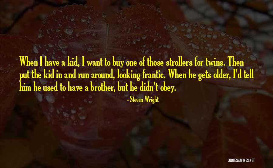 Trescientos O Quotes By Steven Wright Trescientos O Quotes By Steven Wright
