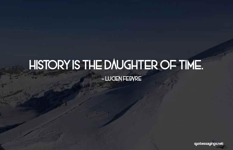 Trescott Quotes By Lucien Febvre Trescott Quotes By Lucien Febvre