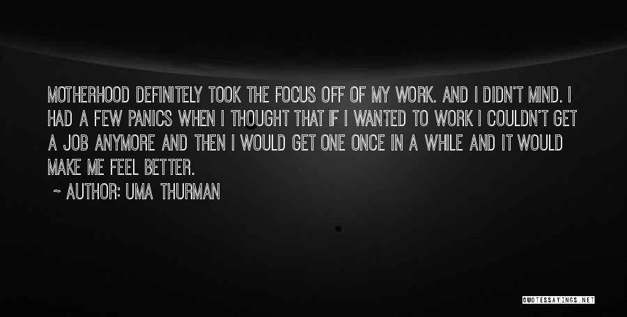 Treslove Quotes By Uma Thurman