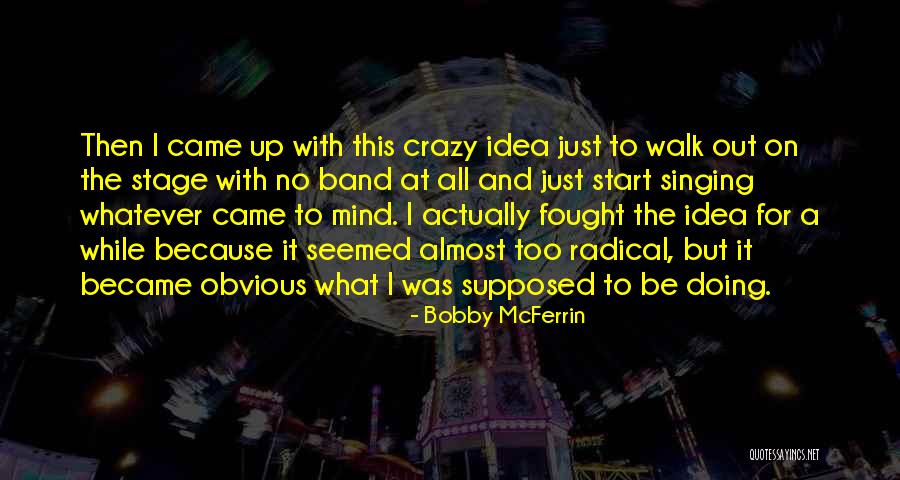 Treslovina Quotes By Bobby McFerrin Treslovina Quotes By Bobby McFerrin