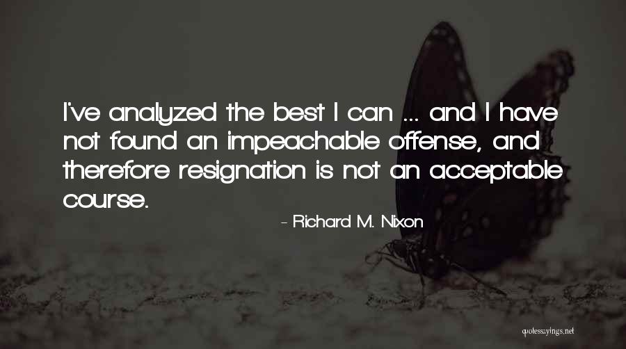 Tresoul Quotes By Richard M. Nixon Tresoul Quotes By Richard M. Nixon