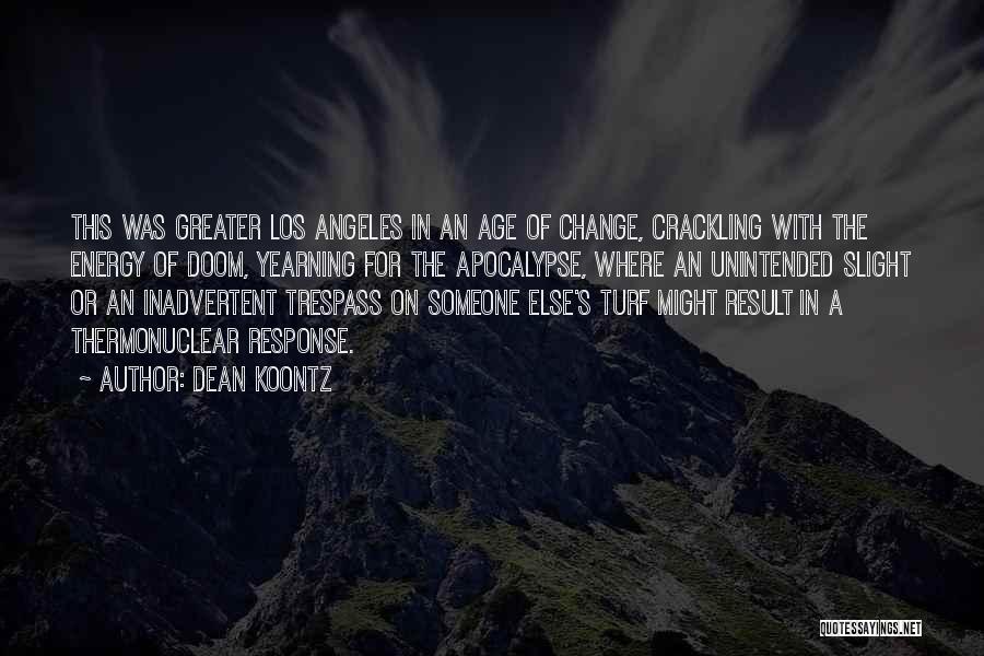 Trespass Quotes By Dean Koontz