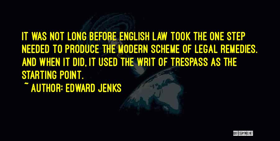 Trespass Quotes By Edward Jenks