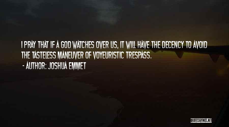 Trespass Quotes By Joshua Emmet
