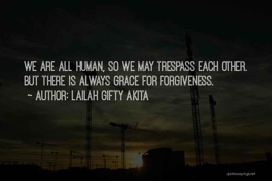 Trespass Quotes By Lailah Gifty Akita