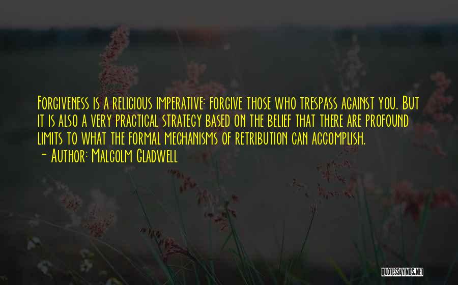 Trespass Quotes By Malcolm Gladwell