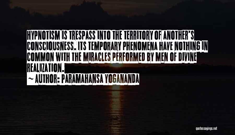 Trespass Quotes By Paramahansa Yogananda