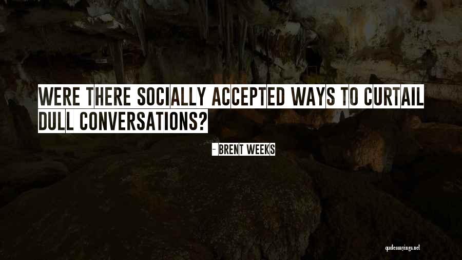 Trestian Miller Quotes By Brent Weeks Trestian Miller Quotes By Brent Weeks