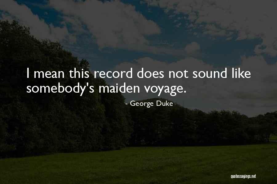Trestian Miller Quotes By George Duke Trestian Miller Quotes By George Duke