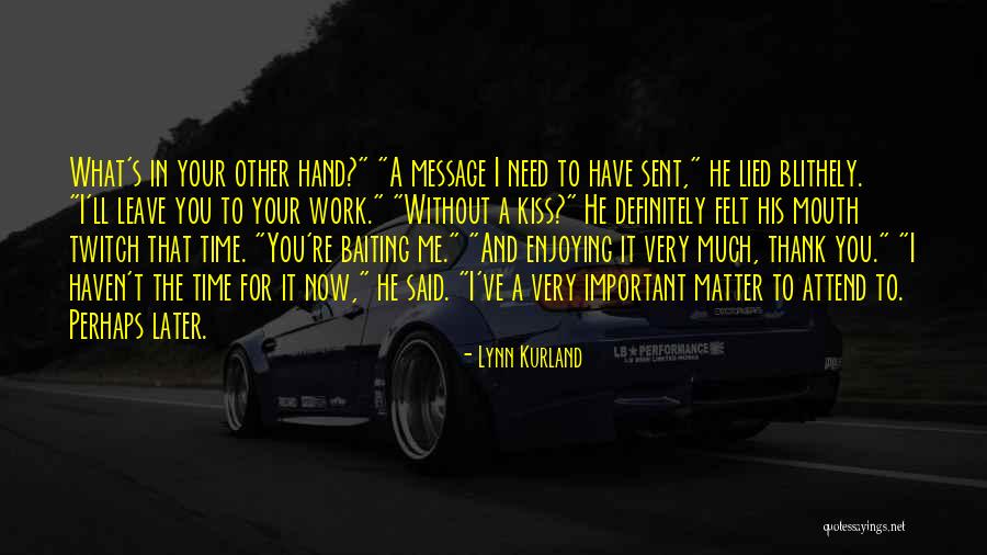 Trestle Management Quotes By Lynn Kurland Trestle Management Quotes By Lynn Kurland
