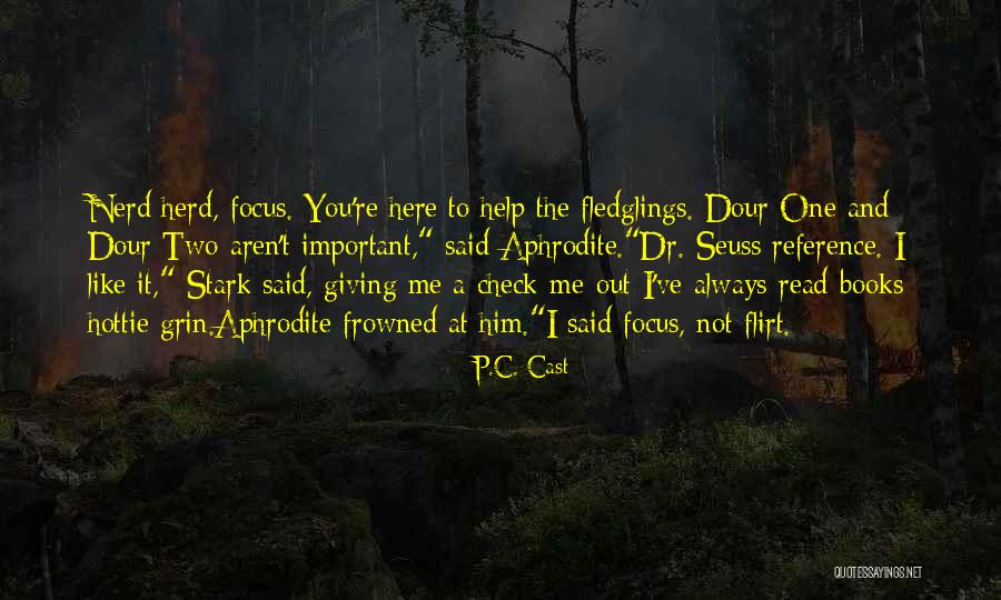 Treten Deklination Quotes By P.C. Cast Treten Deklination Quotes By P.C. Cast