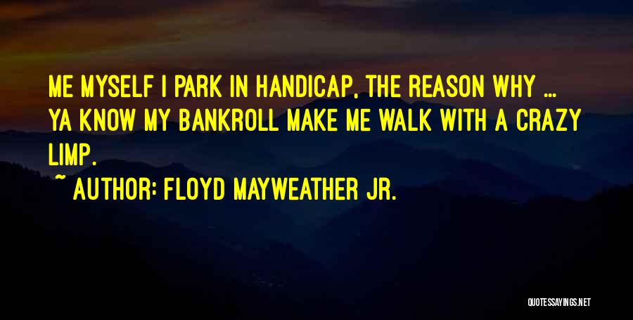 Treuer David Quotes By Floyd Mayweather Jr.