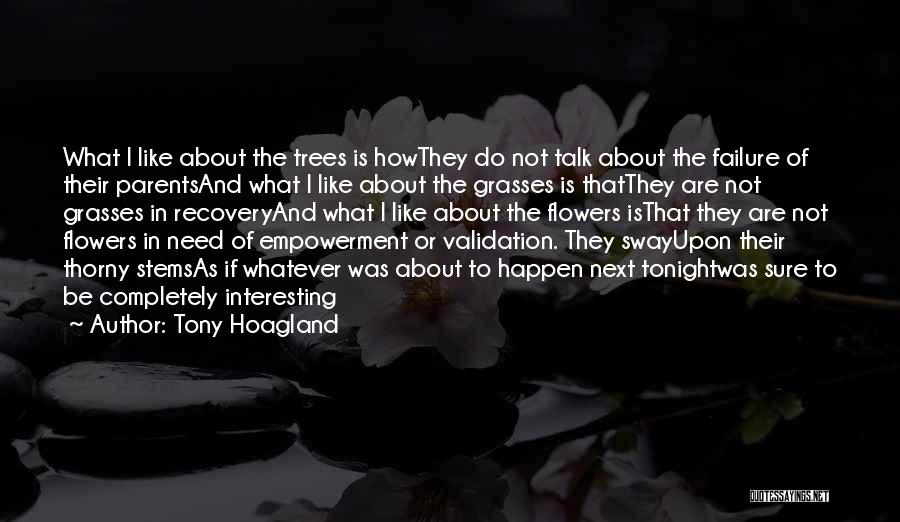 Treuer Fresser Quotes By Tony Hoagland