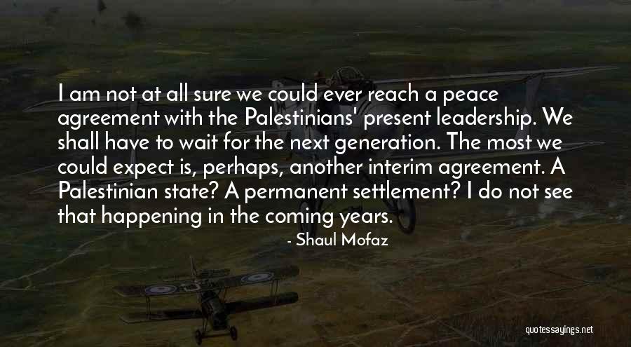 Trevayne Martin Quotes By Shaul Mofaz Trevayne Martin Quotes By Shaul Mofaz