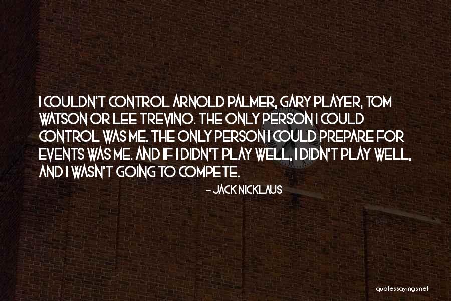 Trevino Quotes By Jack Nicklaus Trevino Quotes By Jack Nicklaus