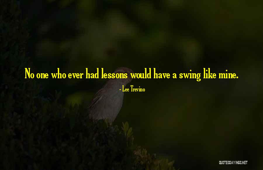 Trevino Quotes By Lee Trevino Trevino Quotes By Lee Trevino