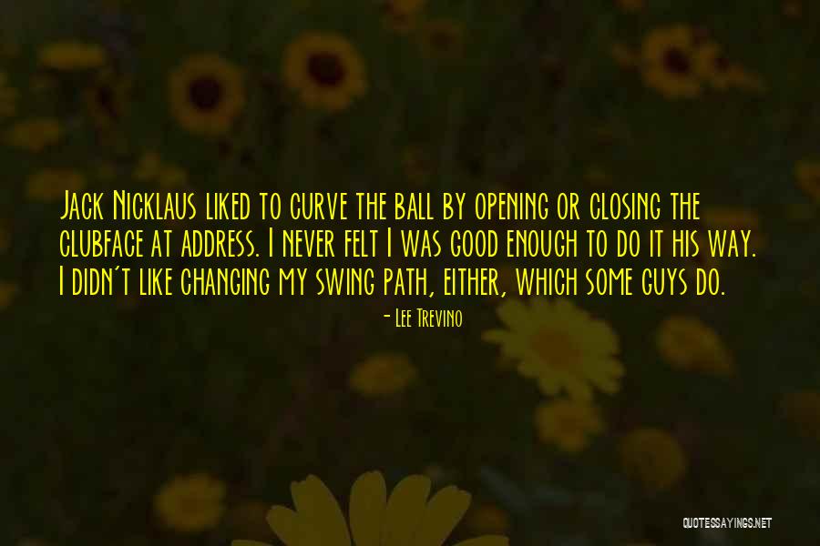 Trevino Quotes By Lee Trevino Trevino Quotes By Lee Trevino