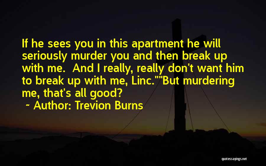 Trevion Burns Quotes 360319