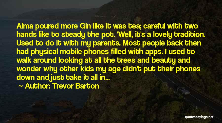 Trevor Barton Quotes 587178