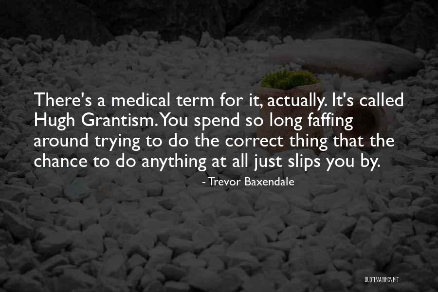 Trevor Baxendale Quotes 1625174 Trevor Baxendale Quotes 1625174