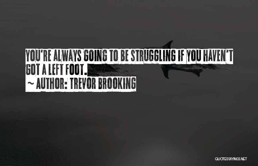 Trevor Brooking Quotes 1107231