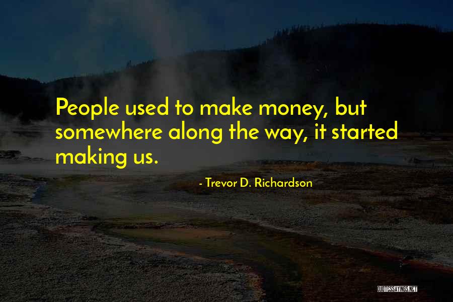 Trevor D. Richardson Quotes 2108037