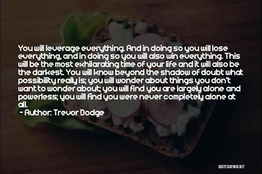Trevor Dodge Quotes 455338