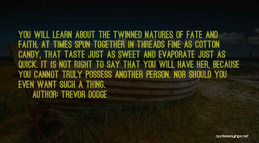 Trevor Dodge Quotes 641445