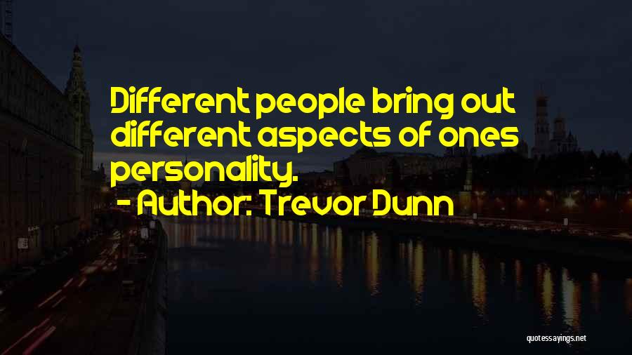 Trevor Dunn Quotes 1275431