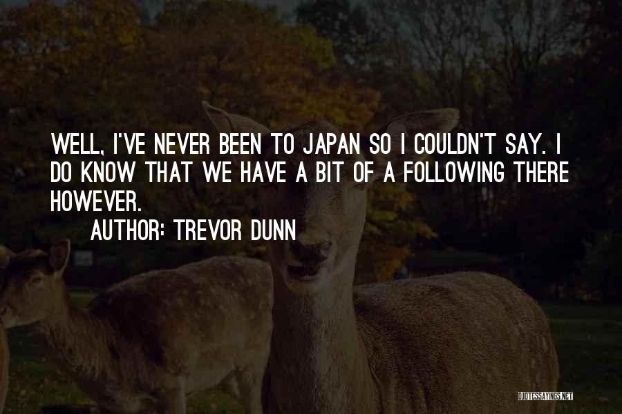 Trevor Dunn Quotes 154316