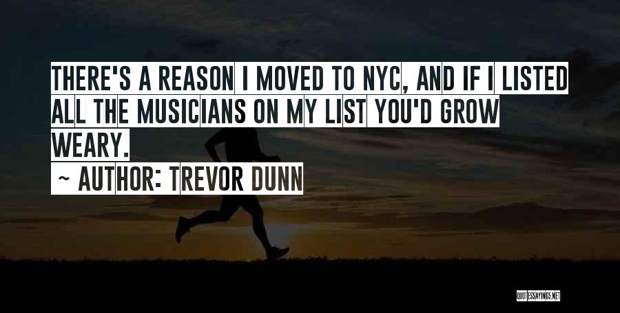 Trevor Dunn Quotes 1842952