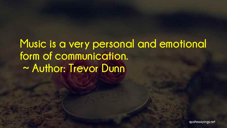 Trevor Dunn Quotes 2201295