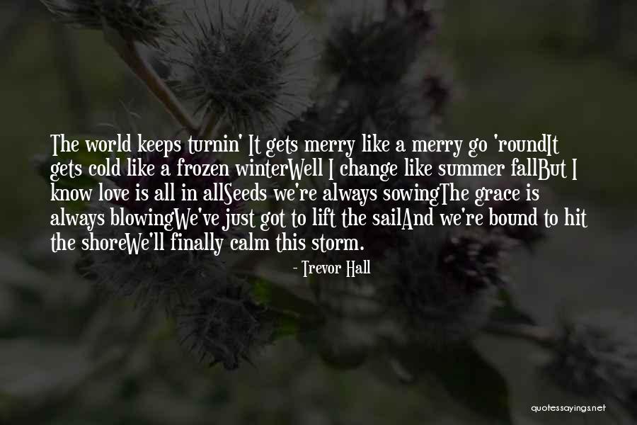 Trevor Hall Quotes 612311 Trevor Hall Quotes 612311