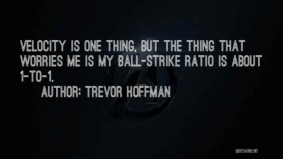 Trevor Hoffman Quotes 2020350