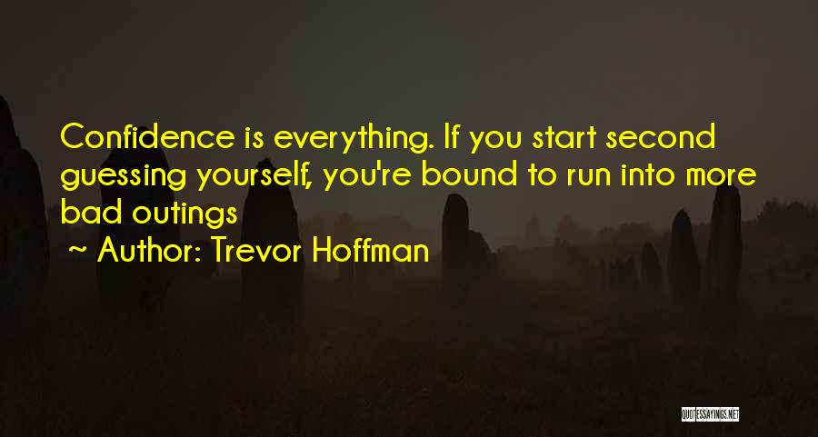 Trevor Hoffman Quotes 2049375