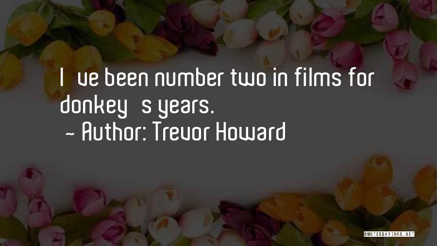 Trevor Howard Quotes 1466594