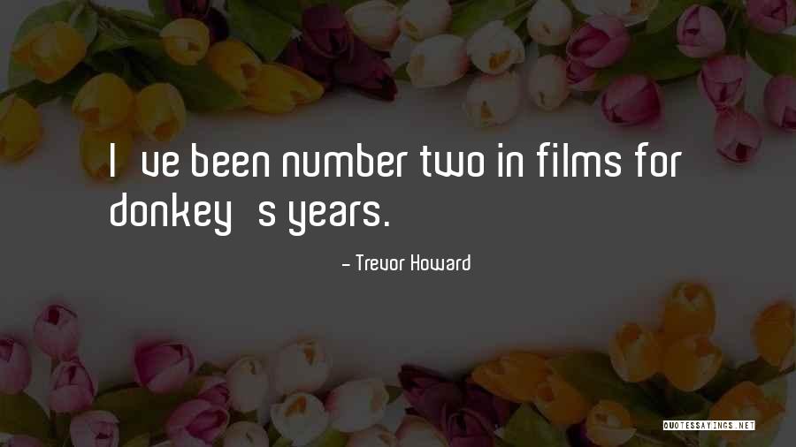 Trevor Howard Quotes 1466594