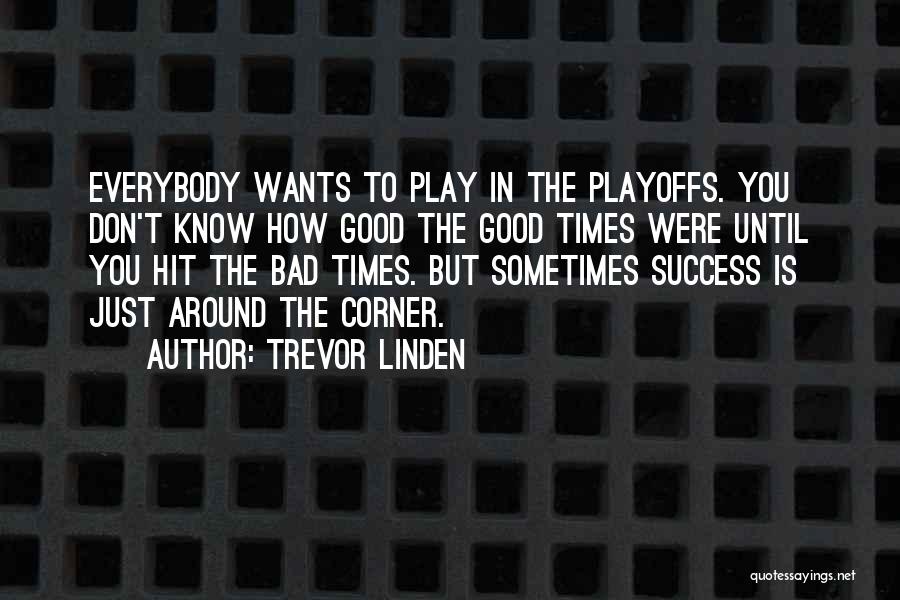 Trevor Linden Quotes 1426040