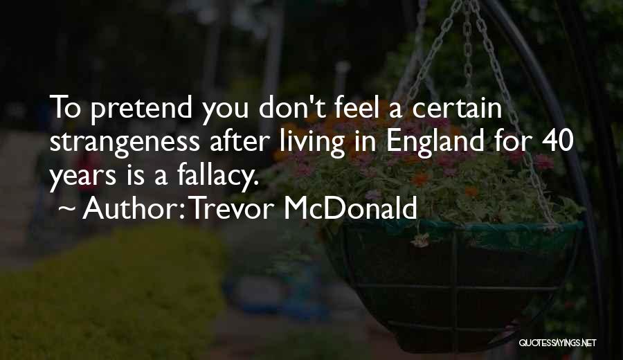Trevor McDonald Quotes 1237919