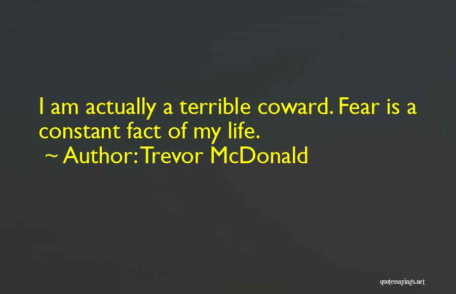 Trevor McDonald Quotes 2049290