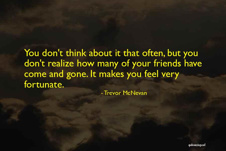 Trevor McNevan Quotes 688141