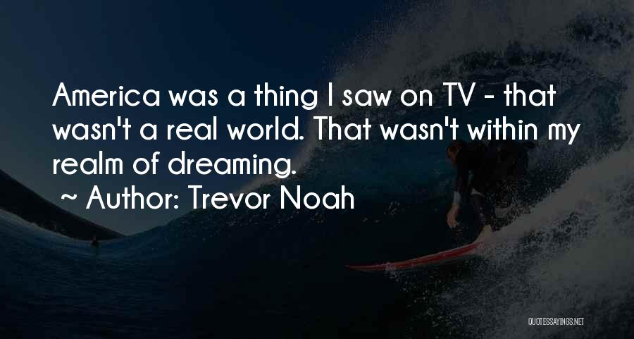 Trevor Noah Quotes 1007664