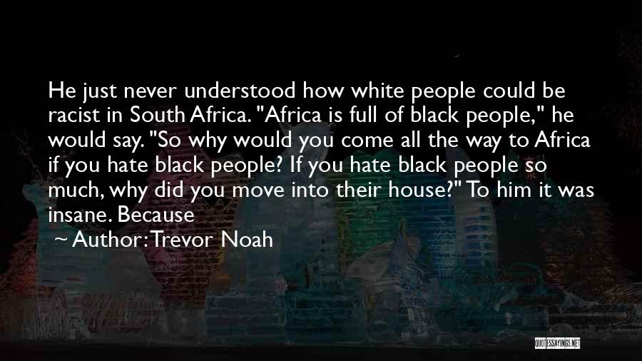 Trevor Noah Quotes 1256532