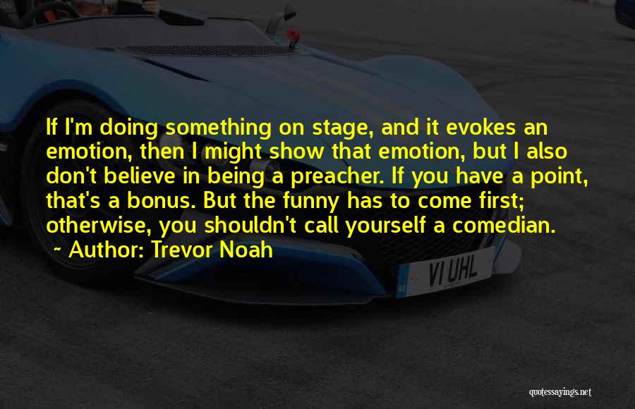Trevor Noah Quotes 2200149